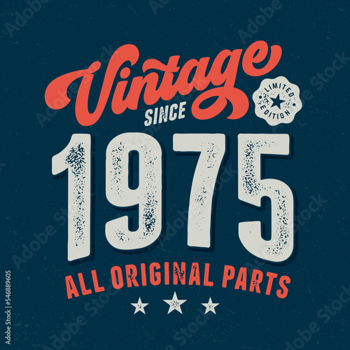 Vintage 1975, All Original Parts - Fresh Birthday Design. Good For Poster, Wallpaper, T-Shirt, Gift.