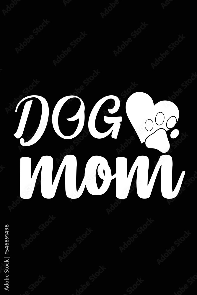 Dog mom love Dog mom love