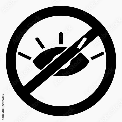 Do not watch icon. Not for viewing. Watch no. Eye icon crossed out in a circle. Vector icon.