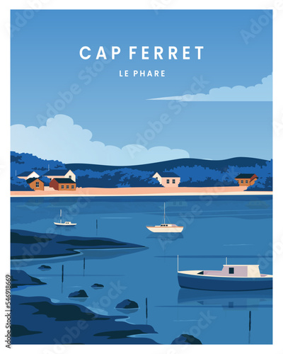 Cap Ferret travel poster. beautiful Landscape with house and boat. vector illustration flat style design. photo