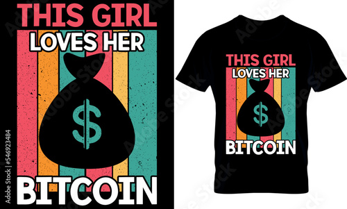 this girl loves her bitcoin. Best trendy bitcoin lover, t-shirt design, 
bitcoin illustration, t-shirt design. crypto trendy t shirt.