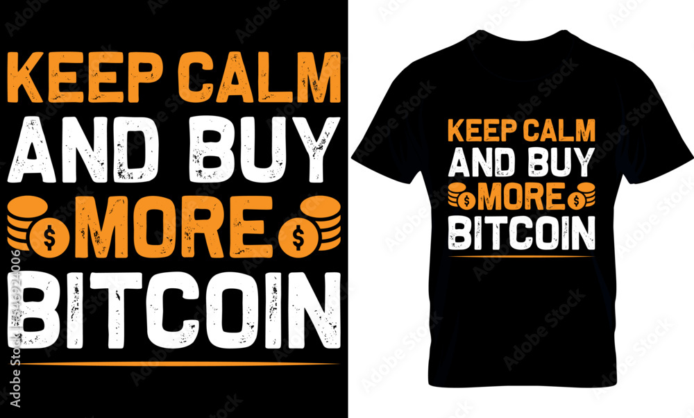 keep calm and buy more bitcoin. Best trendy bitcoin lover, t-shirt design,
bitcoin illustration, t-shirt design. crypto trendy t shirt. keep calm and buy more bitcoin. Best trendy bitcoin lover, t-shirt design,
bitcoin illustration, t-shirt design. crypto trendy t shirt.