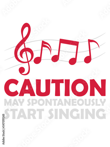 may spontaneously start singing 