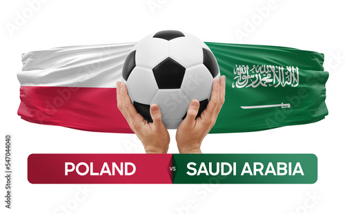 Poland vs Saudi Arabia national teams soccer football match competition concept. © prehistorik