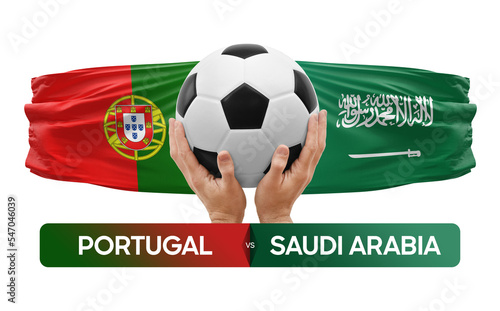 Portugal vs Saudi Arabia national teams soccer football match competition concept. © prehistorik