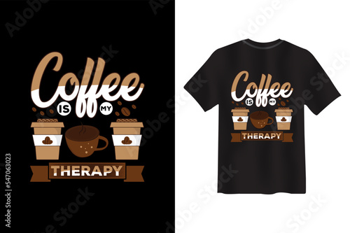 Coffee Is My Therapy  best t shirt design for coffee lover and coffee t shirt design