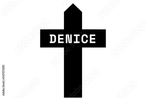 Foto Denice: Illustration eines schwarzen Kreuzes mit dem Vornamen Denice
