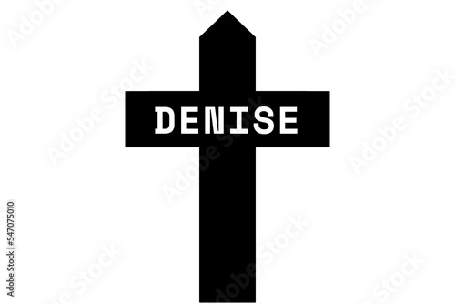 Denise: Illustration eines schwarzen Kreuzes mit dem Vornamen Denise photo