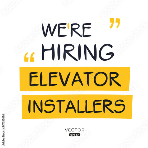 We are hiring (Elevator Installers), vector illustration.
