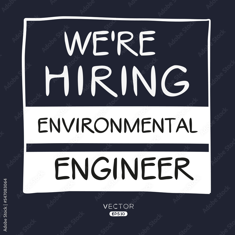 Obraz premium We are hiring (Environmental Engineer), vector illustration.