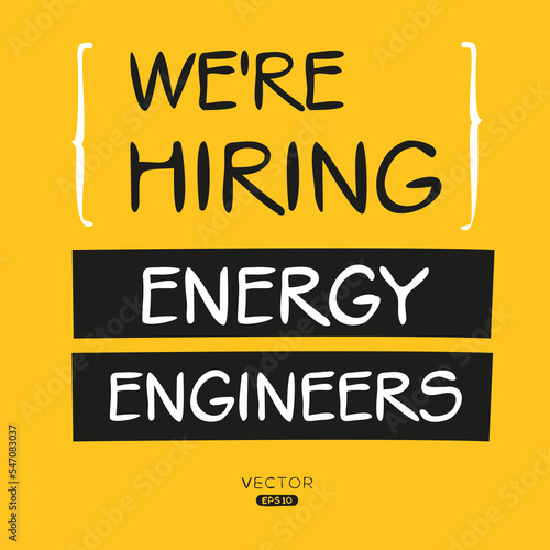 We are hiring  Energy Engineers   vector illustration.