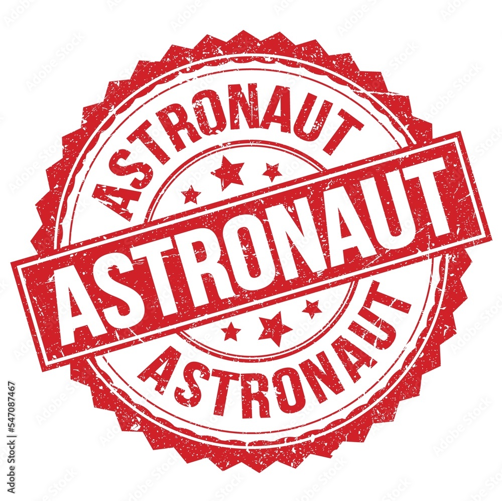 ASTRONAUT text on red round stamp sign ASTRONAUT text on red round stamp sign