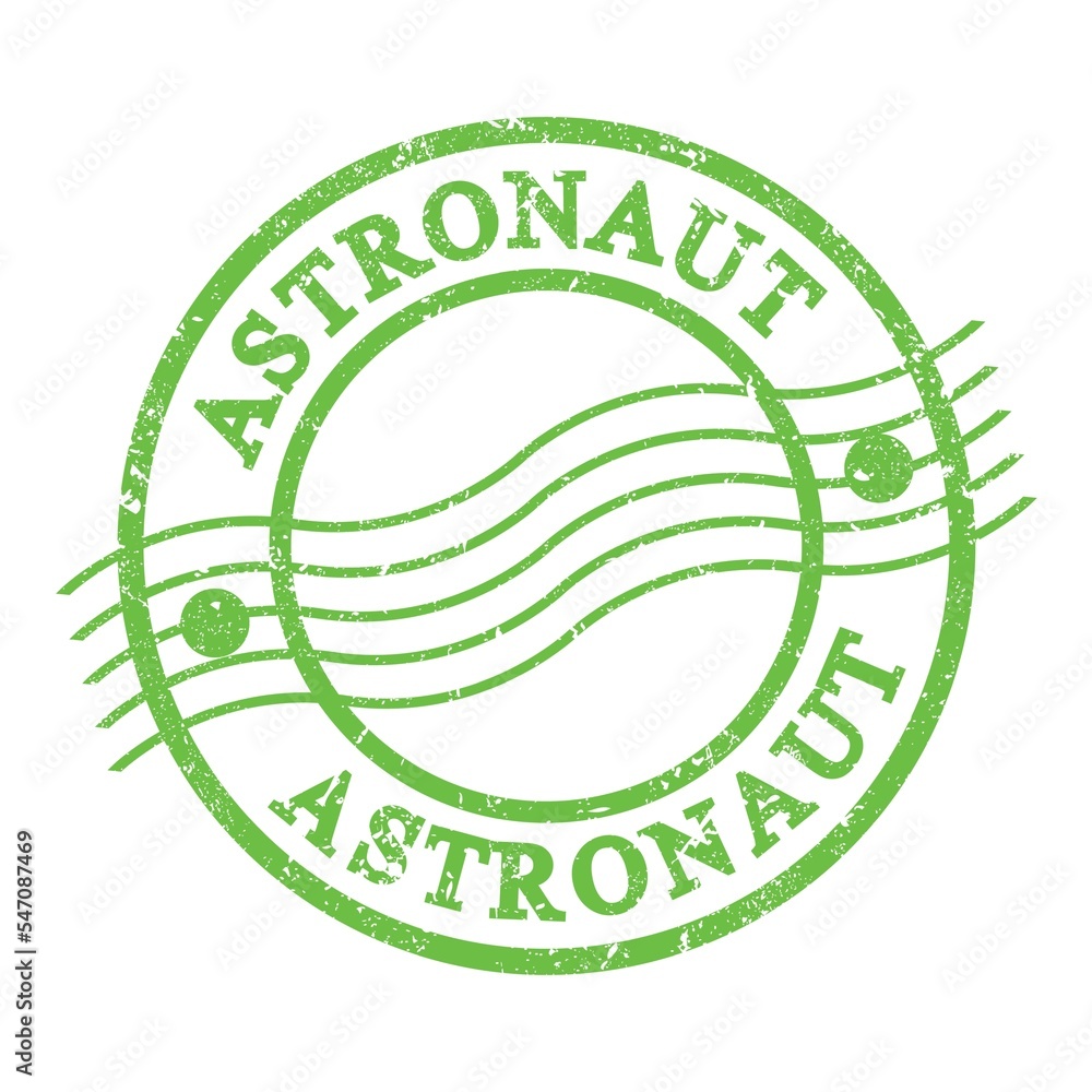 ASTRONAUT, text written on green postal stamp. ASTRONAUT, text written on green postal stamp.