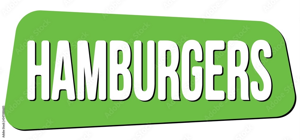 HAMBURGERS text on green trapeze stamp sign. HAMBURGERS text on green trapeze stamp sign.
