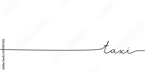Taxi word - continuous one line with word. Minimalistic drawing of phrase illustration.