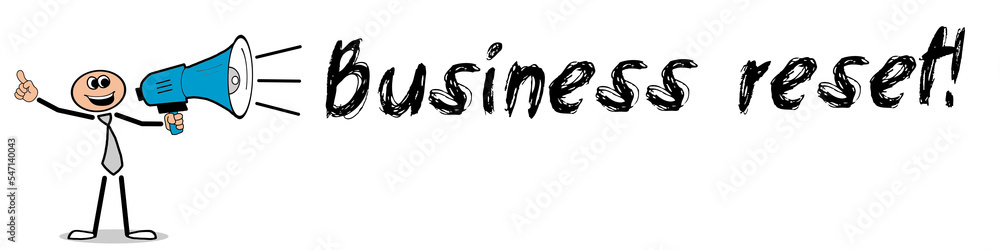 Business reset! Business reset!