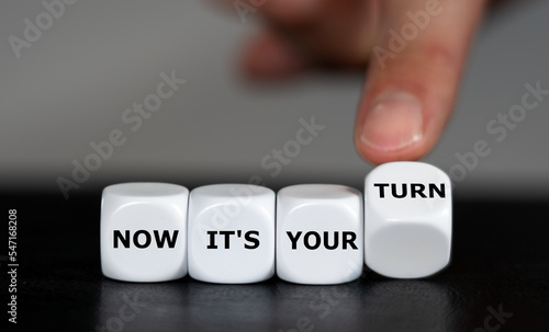 Dice form the expression 'now it's your turn'.