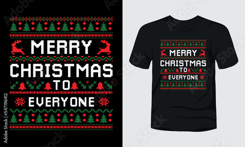 Merry Christmas to everyone" ugly Christmas sweater design.