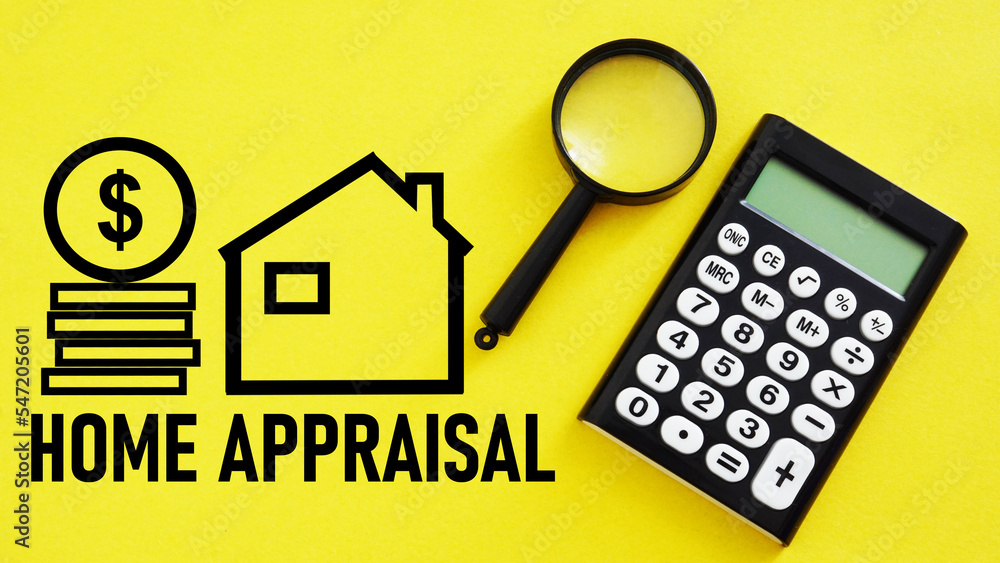Home appraisal is shown using the text - obrazy, fototapety, plakaty 
