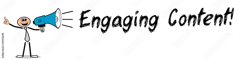 engaging content! engaging content!