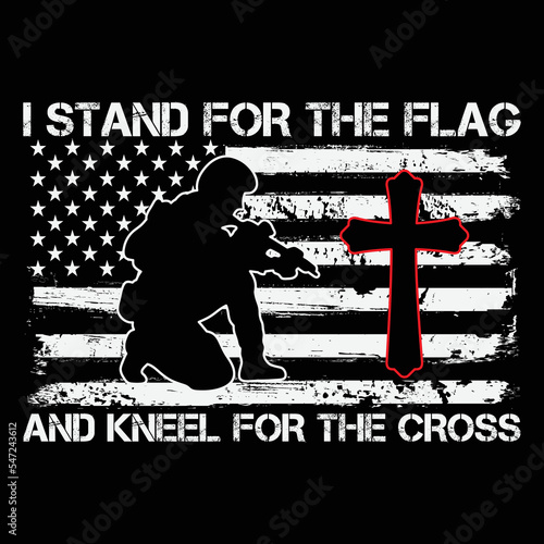 I Stand for the Flag and Kneel for the Cross Shirt, Cross Vector, American Flag Vector, Veterans Day SVG, Veterans Cut File