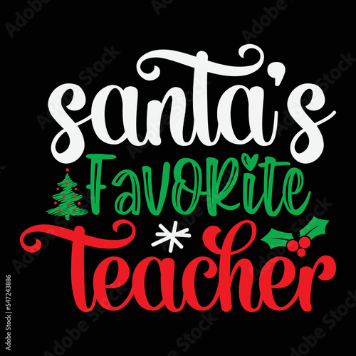 Santa's Favorite Teacher Shirt,  Funny Christmas Teacher Shirt SVG, Teacher Shirt, Teacher Cut File, Teacher SVG Shirt print Template
