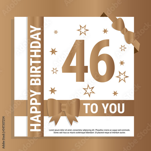 Happy 46th Birthday. Gold numerals and glittering gold ribbons. Festive background. Decoration for party event, greeting card and invitation, design template for birthday celebration. Eps10 Vector