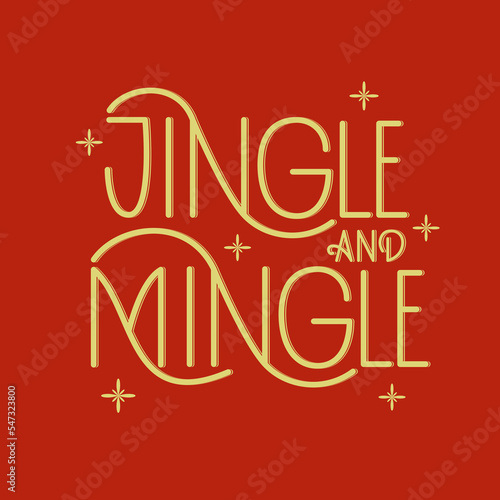 Text Jingle and Mingle. Greeting card with Christmas quote. Vector winter lettering. photo