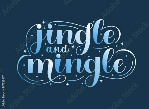 Jingle and Mingle text. Vector hand lettering. Winter festive phrase.