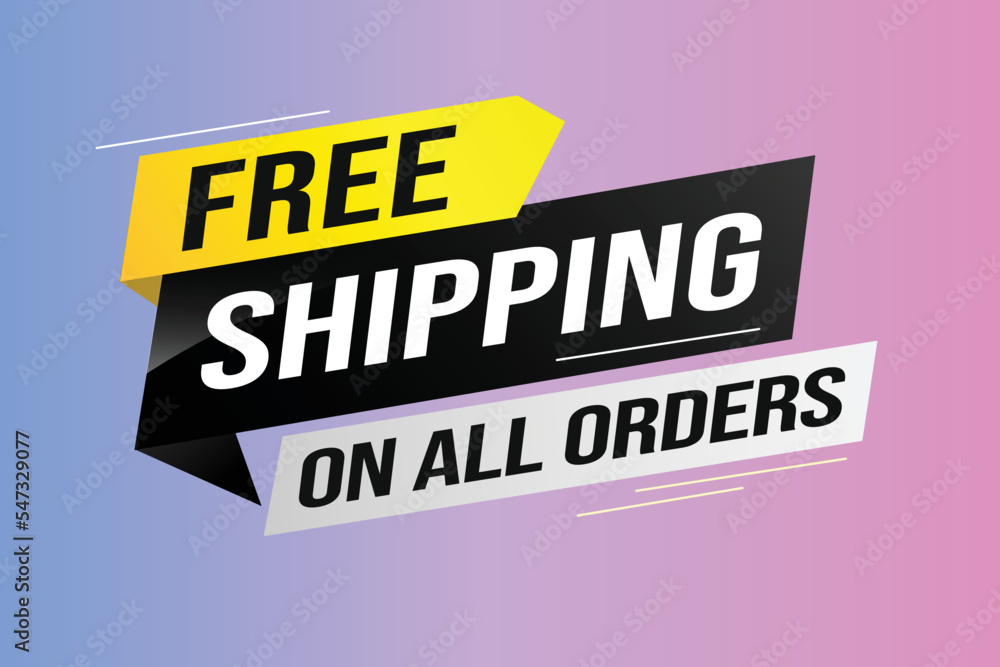 Free shipping all orders tag. Banner design template for marketing. Special offer promotion or retail. background banner modern graphic design for store shop, online store, website, landing page