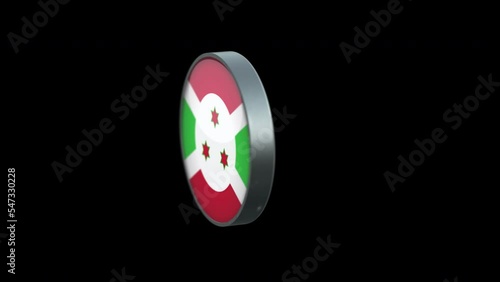 3D rotating Flag of burundi on Transparent Background. burundi Flag Glass Button Concept Style with Circular Metal Frame. render with ProRes 4444, alpha channel. 4K video.