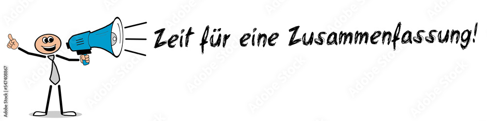 Zeit für eine Zusammenfassung! Zeit für eine Zusammenfassung!