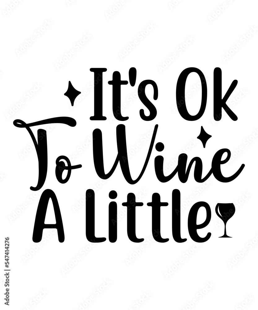Wine Svg Wine Glass Svg Svg Quotes Cricut Svg,Wine Svg, Wine