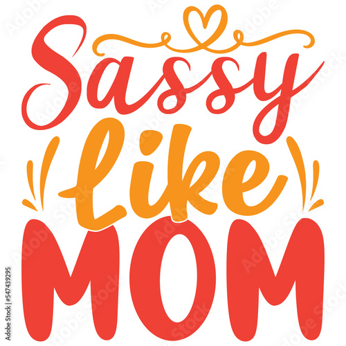 sassy like mom