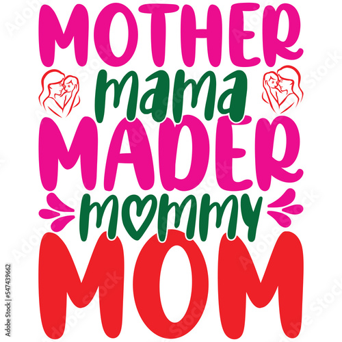 mother  mama mader mommy mom