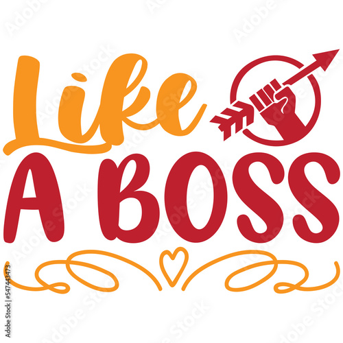 like a boss