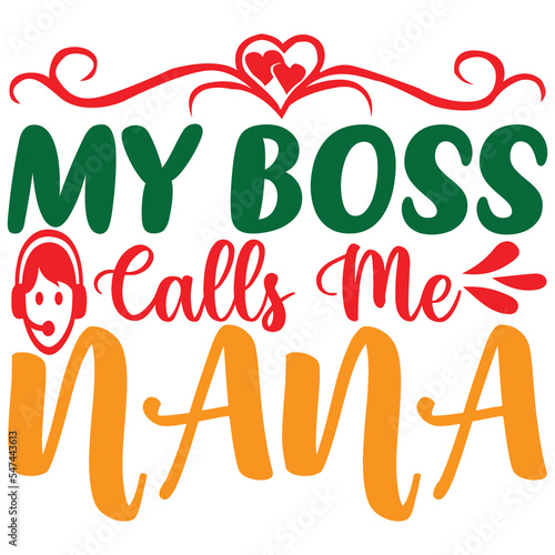my boss calls me nana