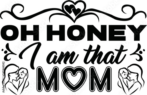 Oh Honey I Am That Mom
