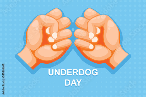 Underdog Day background. Design with hand.