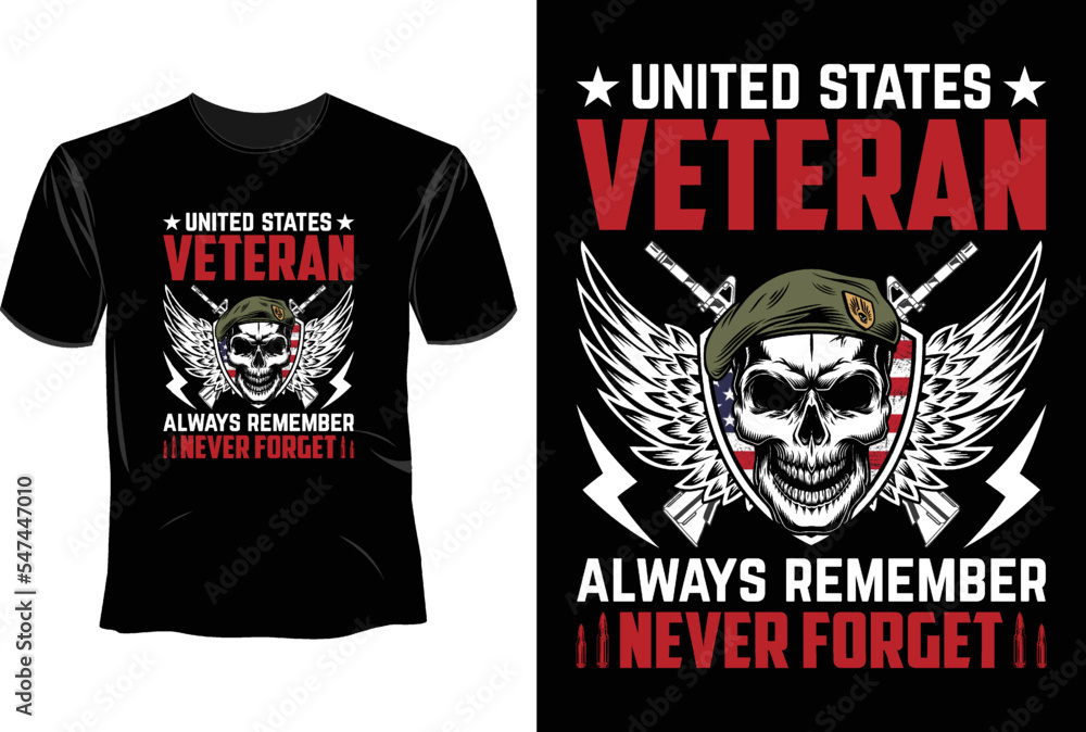 Fototapeta premium United states veteran always remember never forget T Shirt Design, Veteran T Shirt Design 
