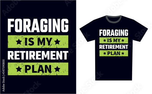 Foraging T Shirt Design Template Vector