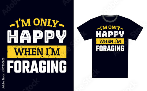 Foraging T Shirt Design Template Vector