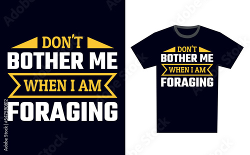 Foraging T Shirt Design Template Vector