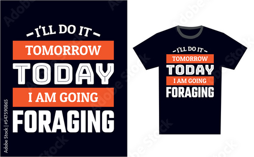 Foraging T Shirt Design Template Vector