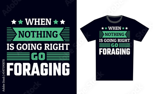 Foraging T Shirt Design Template Vector