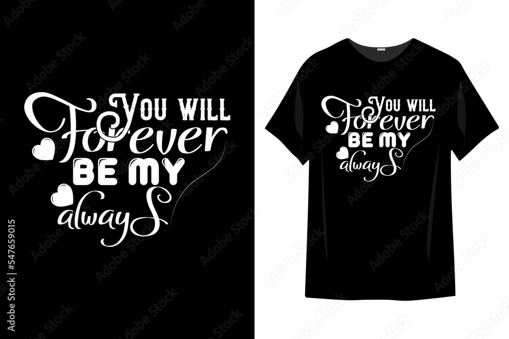 Valentine's t-shirt design. best-selling typography vector t-shirt design fully editable and printable.