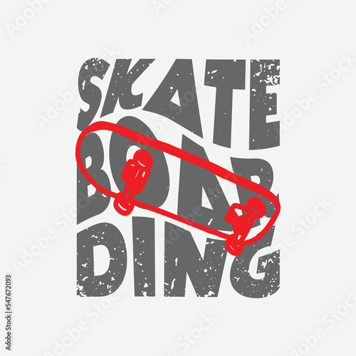 Skateboard illustration typography. perfect for t shirt design