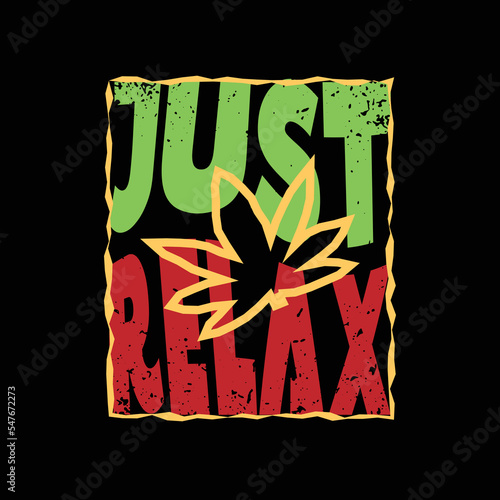 just relax reggae typography slogan for print t shirt design