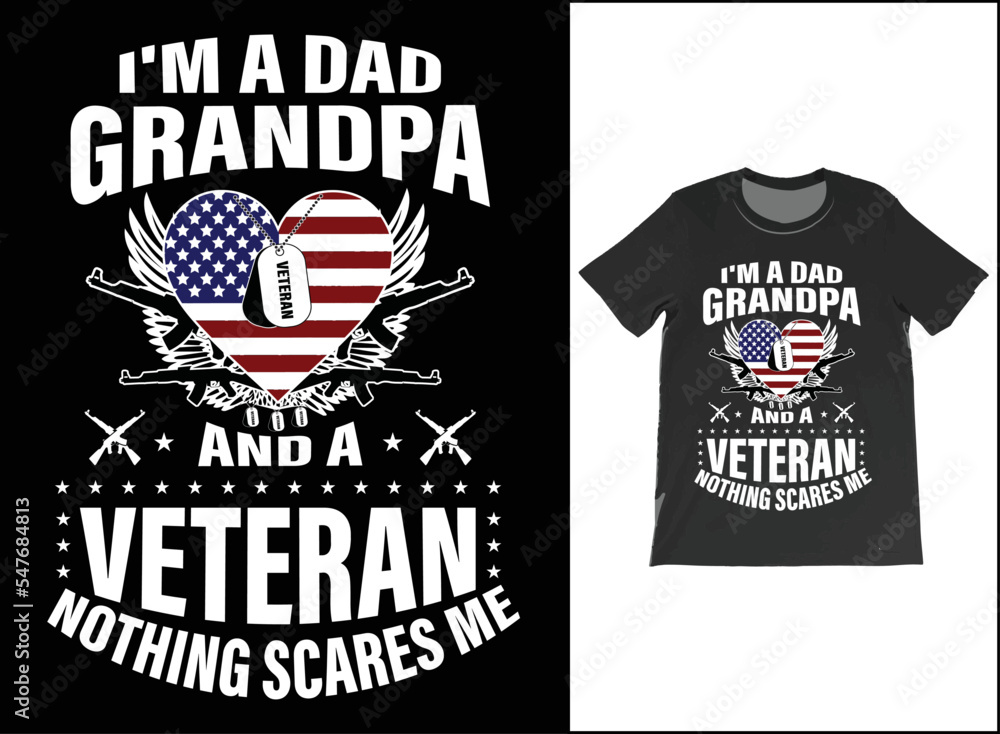 I'm A Dad Grandpa And A Veteran Nothing Scares Me T-Shirt Vector Design. Veteran Day Gift. T-Shirt Tank Top Hoodie Sweatshirt. I'm A Dad Grandpa And A Veteran Nothing Scares Me T-Shirt Vector Design. Veteran Day Gift. T-Shirt Tank Top Hoodie Sweatshirt.