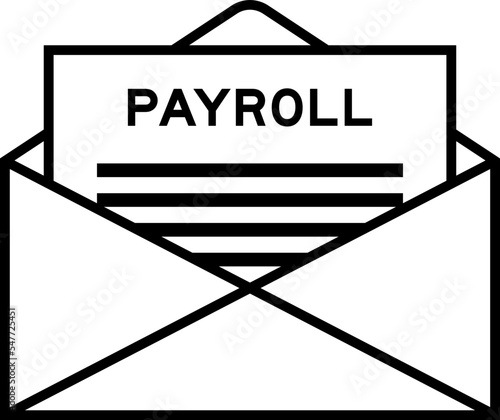 Envelope and letter sign with word payroll as the headline